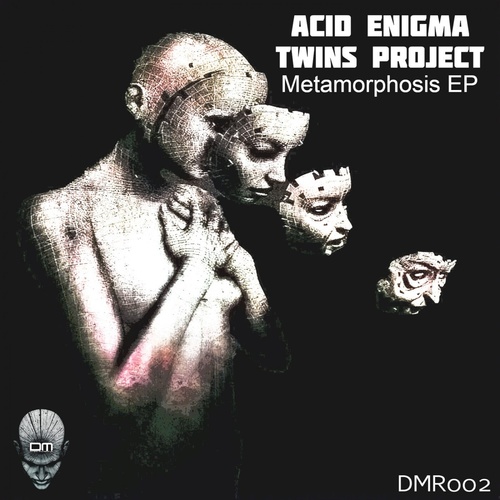 Twins Project, Acid Enigma - Metamorphosis EP [DM002]